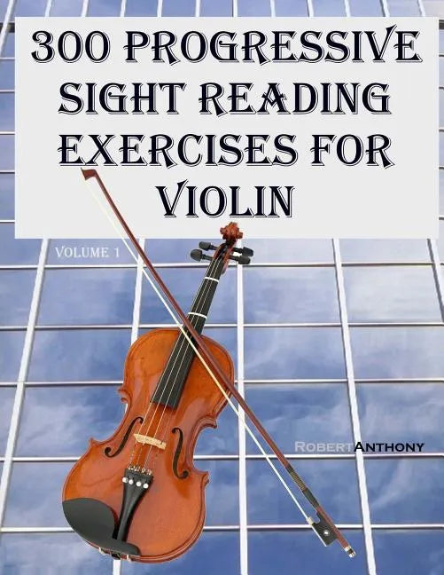 300 Progressive Sight Reading Exercises for Violin - Paperback