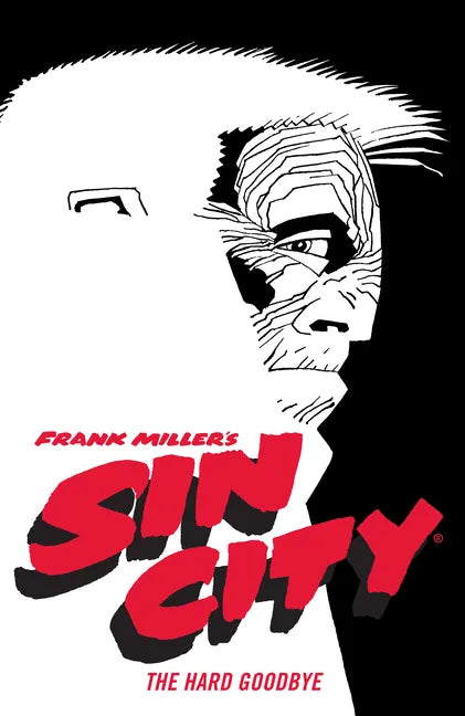 Frank Miller's Sin City Volume 1: The Hard Goodbye (Fourth Edition) - Paperback