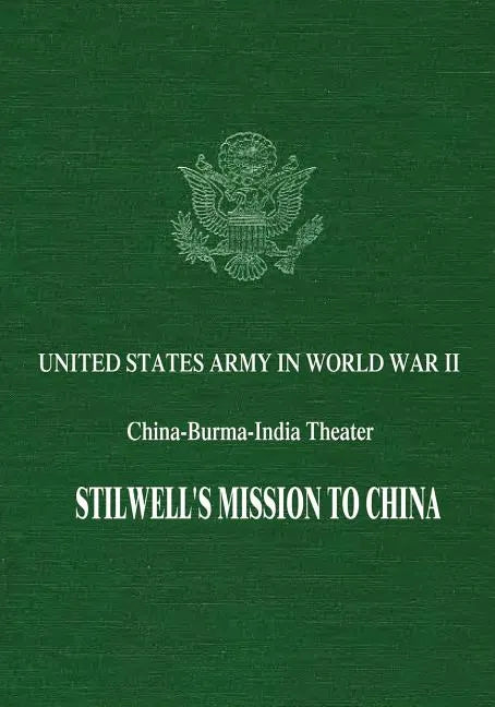 Stilwell's Mission to China - Paperback