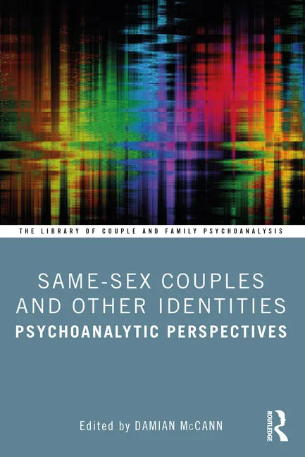 Same-Sex Couples and Other Identities: Psychoanalytic Perspectives - Paperback