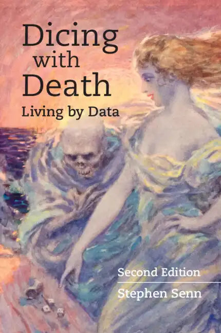 Dicing with Death: Living by Data - Paperback