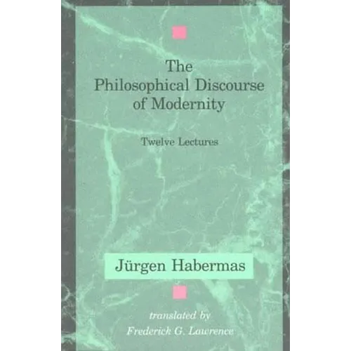 The Philosophical Discourse of Modernity: Twelve Lectures - Paperback