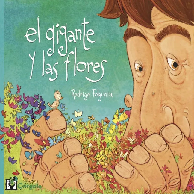 El Gigante Y Las Flores: cuento infantil - Paperback