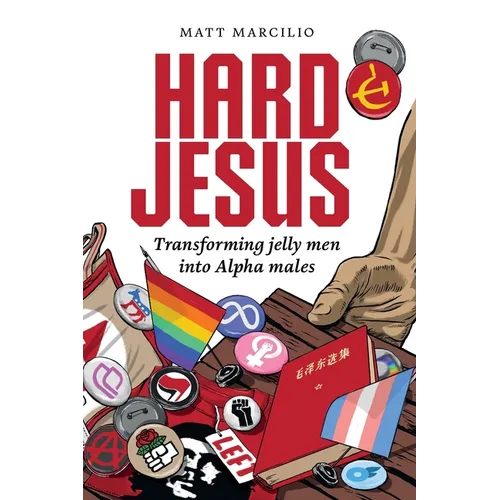 Hard Jesus: Transforming jelly men into Alpha males - Paperback