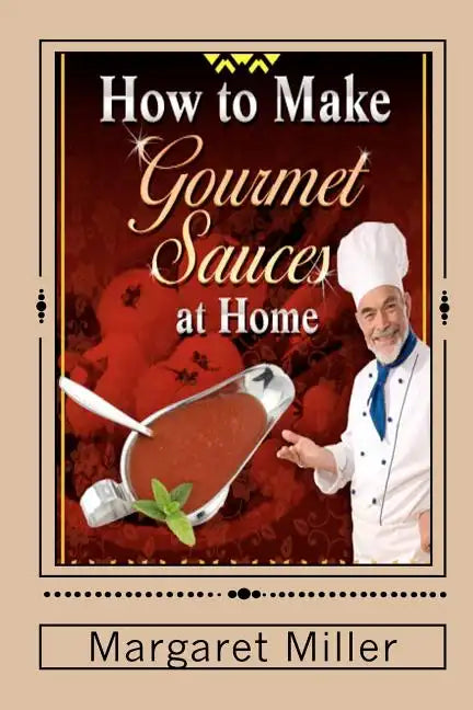 How to Make Gourmet Sauces at Home - Paperback