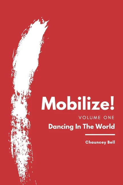 Mobilize!: Dancing In The World - Paperback