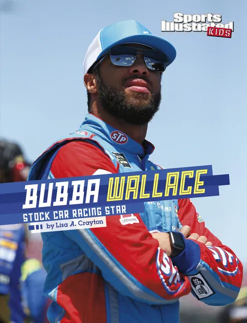 Bubba Wallace: Stock Car Racing Star - Hardcover