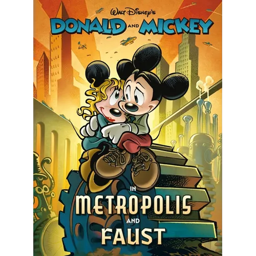 Walt Disney's Donald and Mickey in Metropolis and Faust - Hardcover