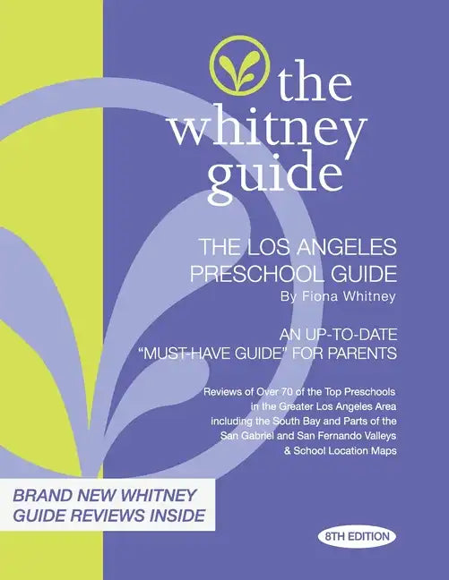 The Whitney Guide: The Los Angeles Preschool Guide 8th Edition - Paperback