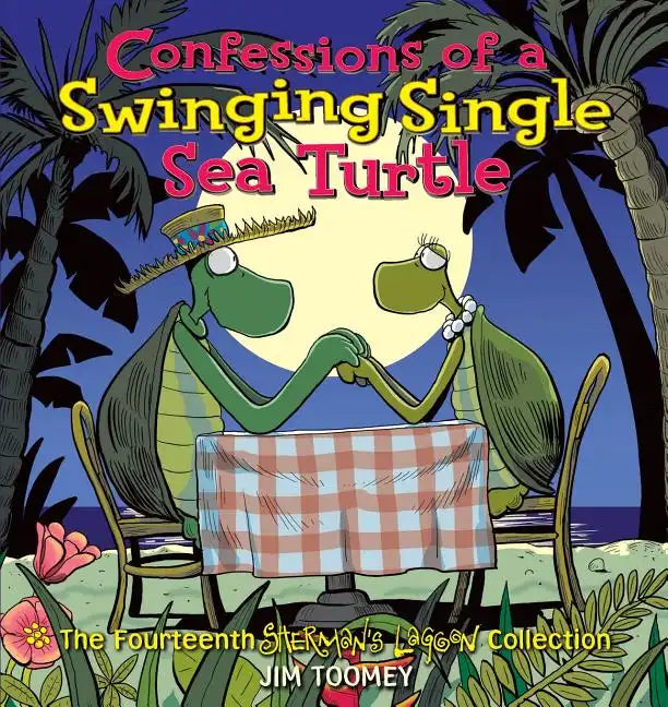 Confessions of a Swinging Single Sea Turtle - Paperback