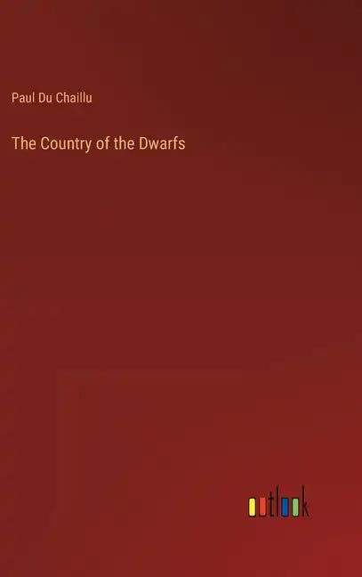 The Country of the Dwarfs - Hardcover