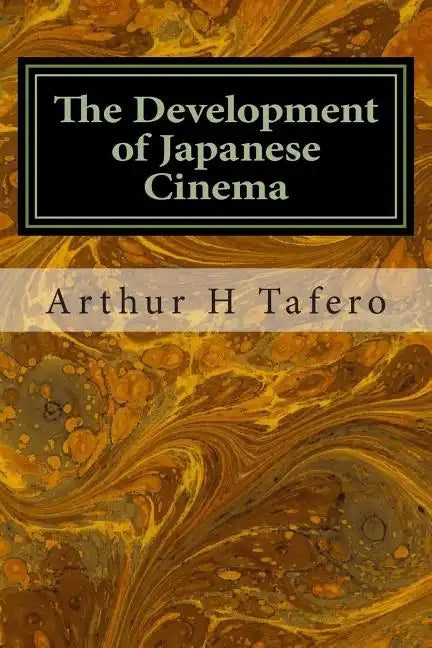 The Development of Japanese Cinema - Paperback