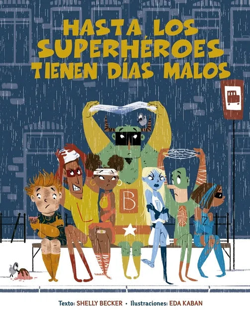Hasta Los Superheroes Tienen Dias Malos - Hardcover