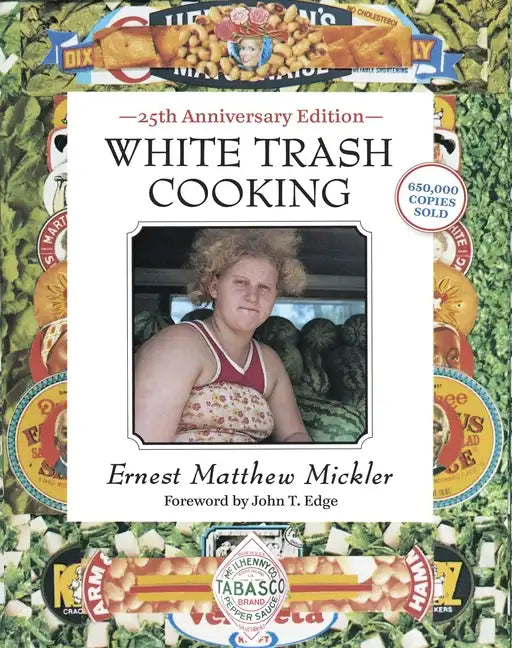 White Trash Cooking: 25th Anniversary Edition [A Cookbook] - Spiral
