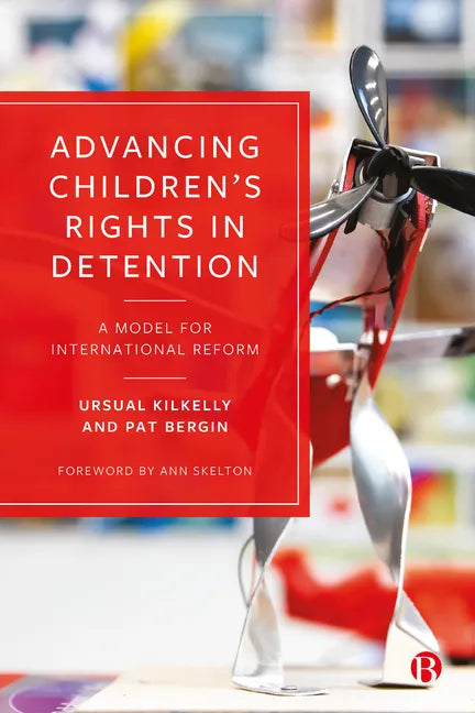Advancing Children's Rights in Detention: A Model for International Reform - Paperback