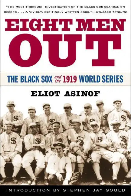Eight Men Out: The Black Sox and the 1919 World Series - Paperback