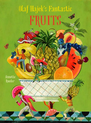 Olaf Hajek's Fantastic Fruits - Hardcover