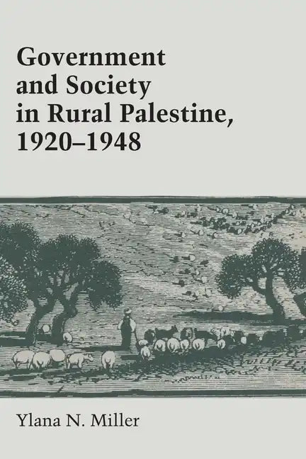 Government and Society in Rural Palestine, 1920-1948 - Paperback