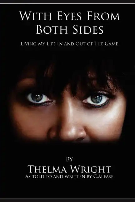 With Eyes From Both Sides: Living My Life In and Out of the Game - Paperback