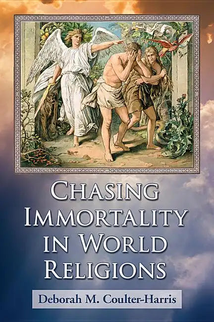 Chasing Immortality in World Religions - Paperback