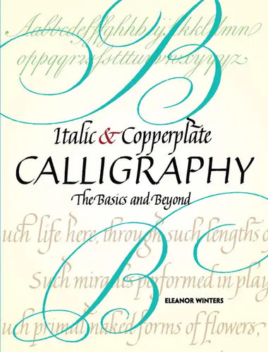 Italic and Copperplate Calligraphy: The Basics and Beyond - Paperback