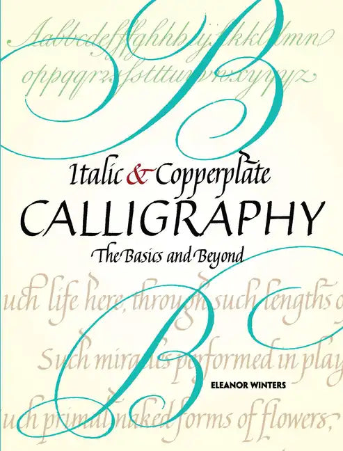 Italic and Copperplate Calligraphy: The Basics and Beyond - Paperback