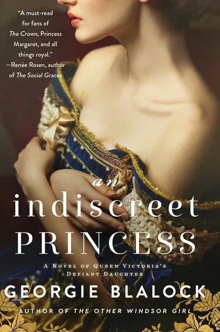 An Indiscreet Princess: A Novel of Queen Victoria's Defiant Daughter - Paperback
