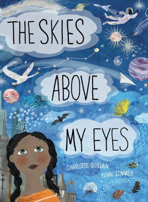 The Skies Above My Eyes - Hardcover