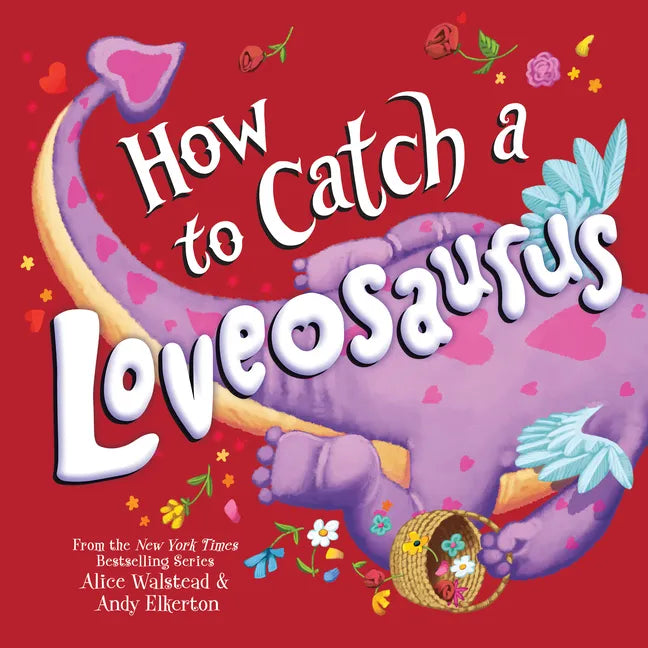 How to Catch a Loveosaurus - Hardcover