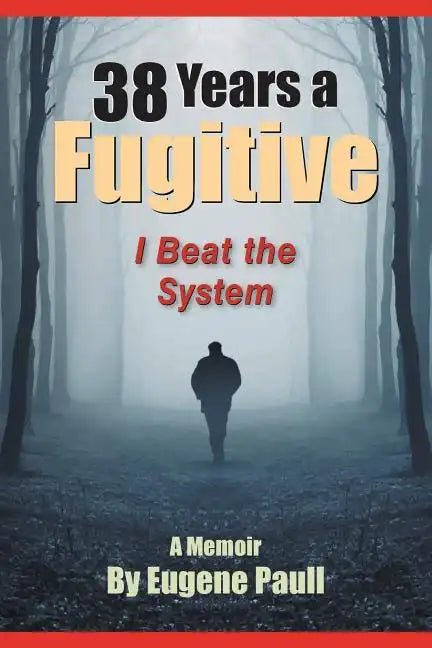 38 Years a Fugitive - Paperback