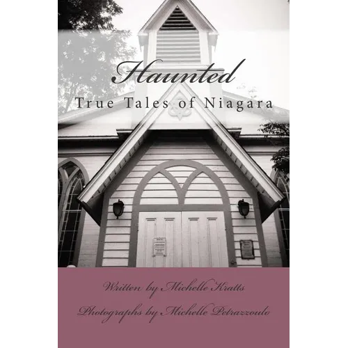 Haunted: True Tales of Niagara - Paperback