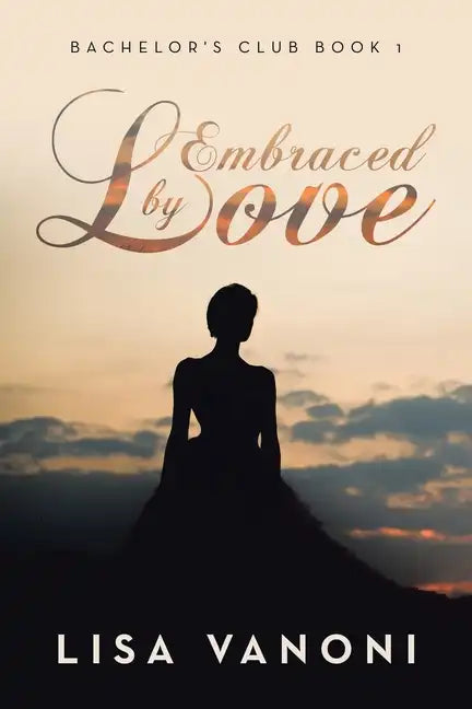 Embraced by Love: Bachelor's Club Book 1 - Paperback