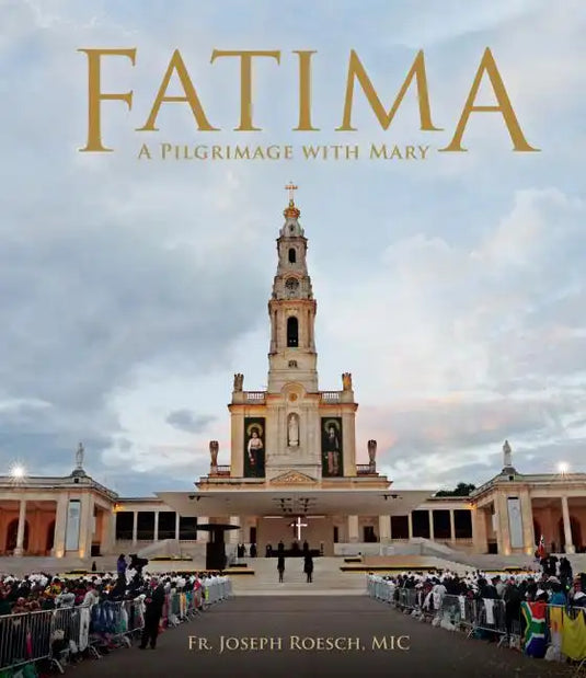 Fatima: A Pilgrimage with Mary - Hardcover