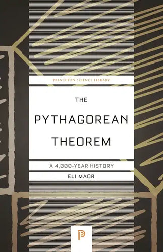 The Pythagorean Theorem: A 4,000-Year History - Paperback