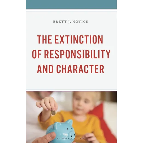 Extinction of Responsibility and Character - Hardcover