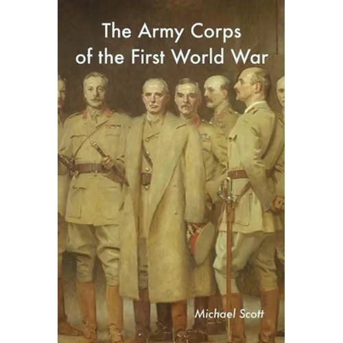 The Army Corps of the First World War - Hardcover