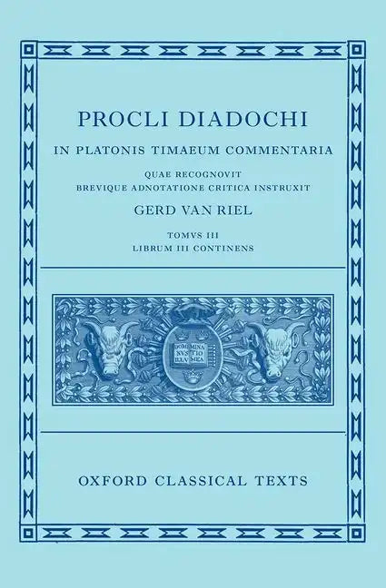 Proclus: Commentary on Timaeus, Book 3 (Procli Diadochi, in Platonis Timaeum Commentaria) - Hardcover