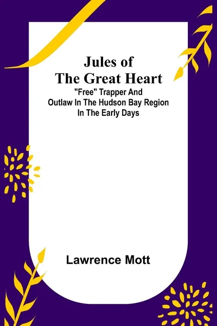 Jules of the Great Heart; 