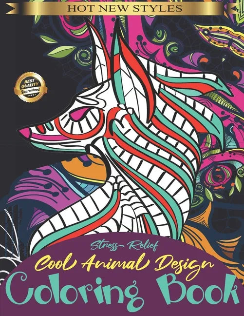 Stress Relief-Cool Animal Design Coloring Book: Adult Coloring Book with Fun, Easy, Hard and Relaxing Mandala Animals - Paperback