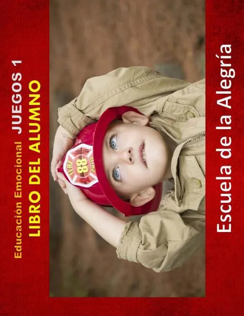 Educacion Emocional - Juegos 1 - Libro del alumno: Educamos para la VIDA - Paperback