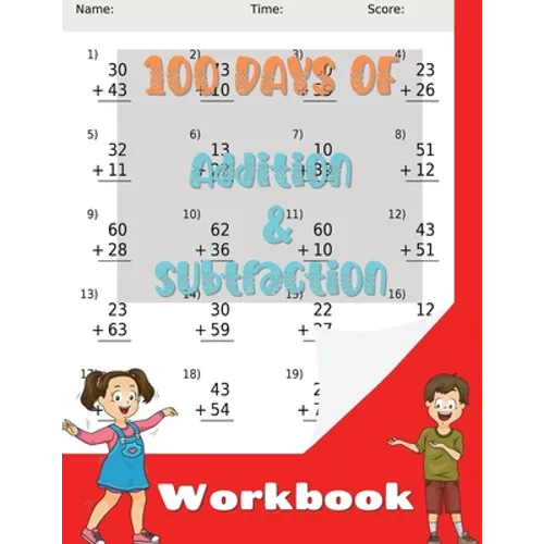100 Days of Addition and Subtraction Workbook: Practice Exercises for Kids Age 5-8 - Paperback