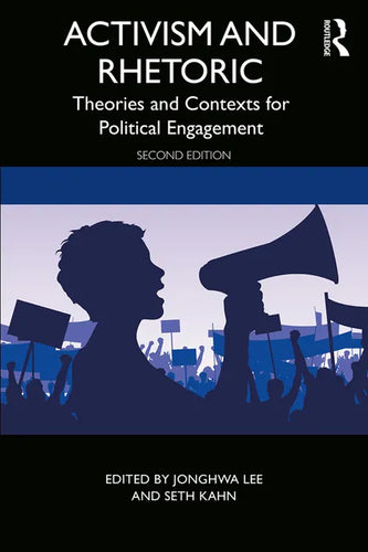 Activism and Rhetoric: Theories and Contexts for Political Engagement - Paperback