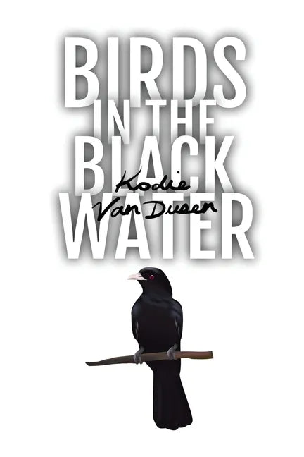 Birds in the Black Water: A Dark, Paranormal Drama - Paperback