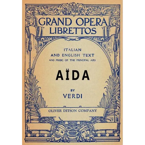 Aida: Libretto, Italian and English Text and Music of the Principal Airs - Paperback