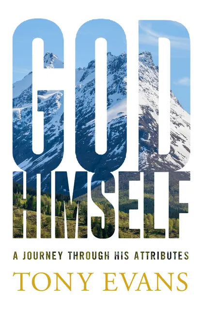 God, Himself: A Journey Through His Attributes - Paperback