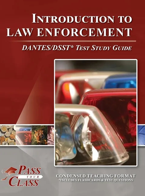 Introduction to Law Enforcement DANTES / DSST Test Study Guide - Hardcover