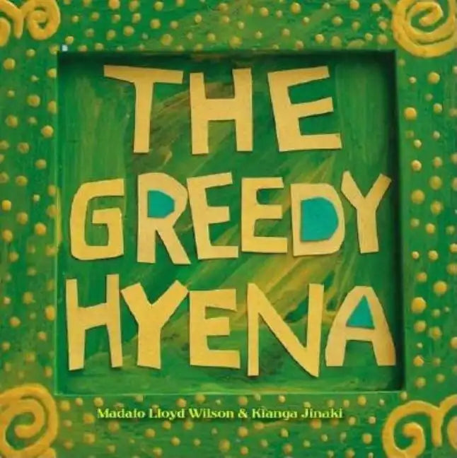 The Greedy Hyena - Paperback