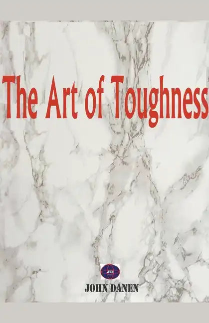 The Art of Toughness - Paperback