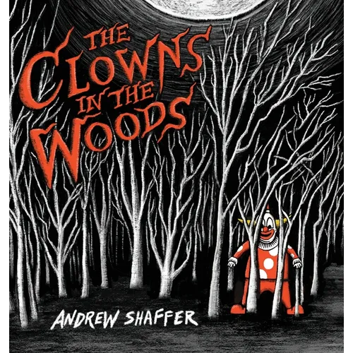 The Clowns in the Woods - Hardcover