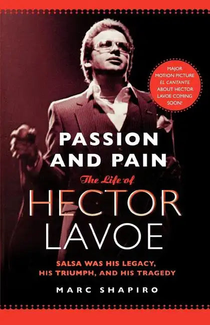 Passion and Pain: The Life of Hector Lavoe - Paperback